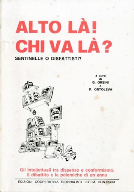 Alto là! Chi va là?. Sentinelle o disfattisti? Gli intellettuali …