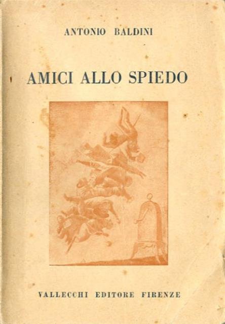 Amici allo spiedo.