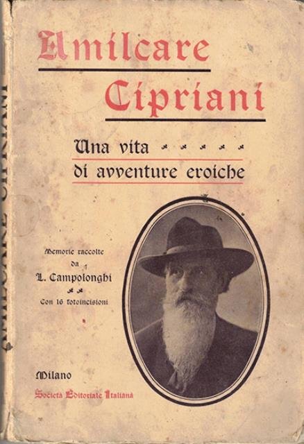 Amilcare Cipriani. Una vita di avventure eroiche.