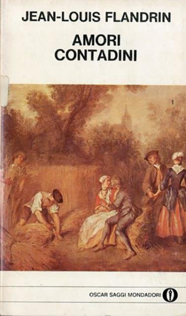 Amori contadini. Amore e sessualità nelle campagne, nella Francia dai …