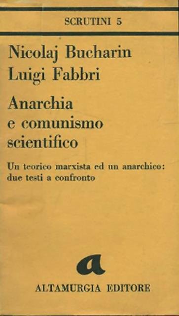 Anarchia e comunismo scientifico. Un teorico marxista ed un anarchico: … | Immagine principale