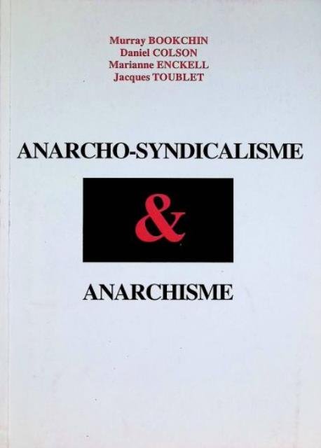 Anarcho-syndicalisme & anarchisme.