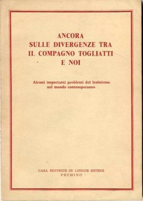 Ancora sulle divergenze tra il compagno Togliatti e noi. Alcuni …