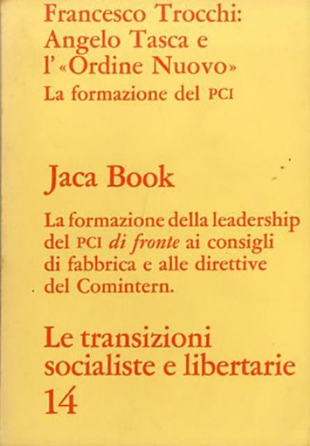 Angelo Tasca e l'«Ordine Nuovo». La formazione del Partito comunista …