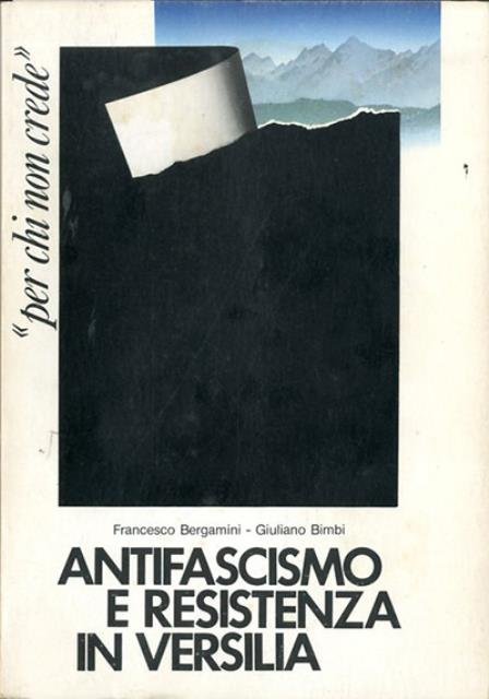 Antifascismo e resistenza in Versilia. "Per chi non crede".