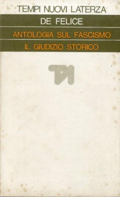 Antologia sul fascismo Il giudizio storico.