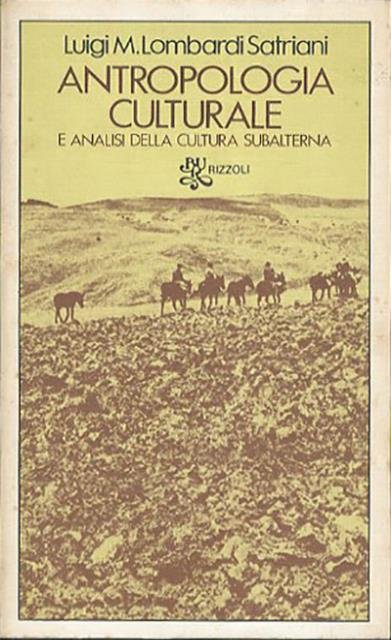 Antropologia culturale e l'analisi della cultura subalterna.