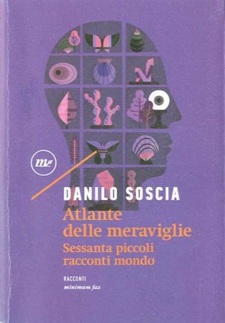 Atlante delle meraviglie. Sessanta piccoli racconti mondo.