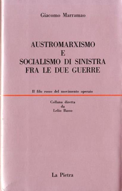 Austromarxismo e socialismo di sinistra fra le due guerre.