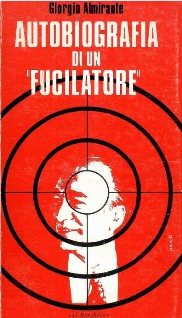Autobiografia di un "fucilatore".