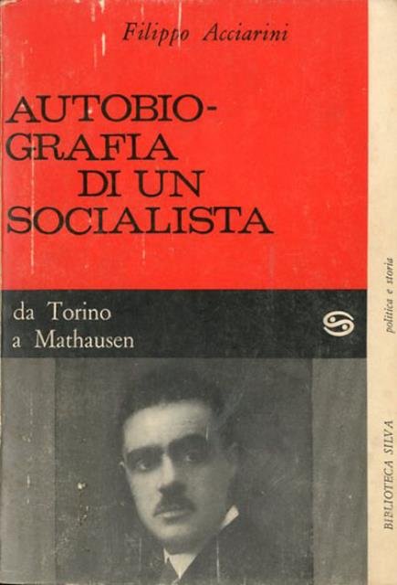 Autobiografia di un socialista (da Torino a Mathausen).