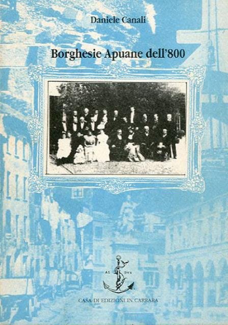 Borghesie Apuane dell'800. La Provincia di Massa e Carrara nel …