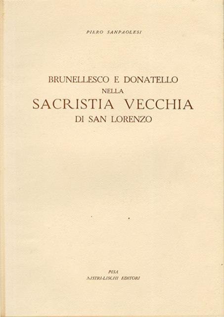 Brunellesco e Donatello nella Sacristia vecchia di San Lorenzo.