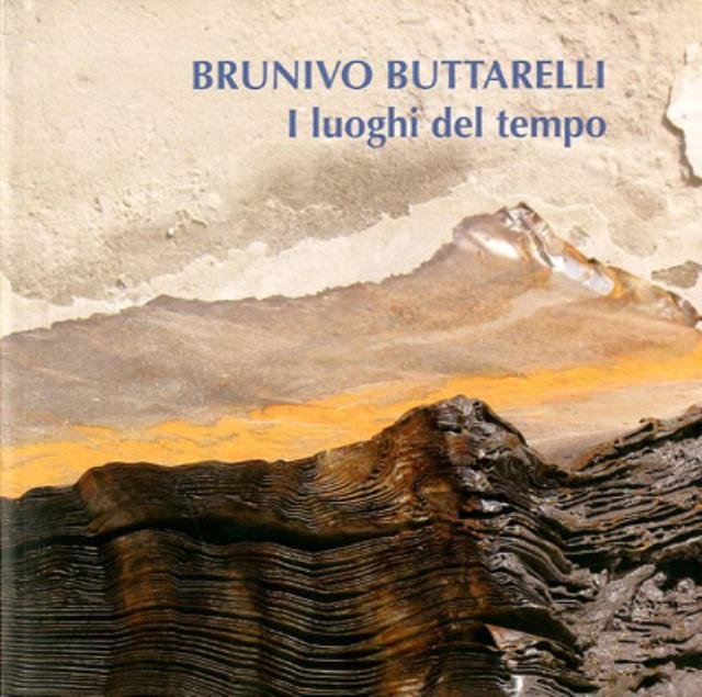 Bruno Buttarelli. I luoghi del tempo.