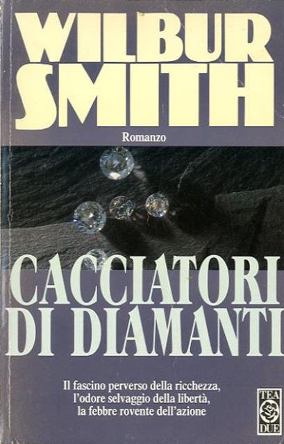 Cacciatori di diamanti. Romanzo.