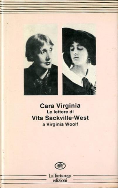 Cara Virginia. Le lettere di Vita Sackville-West a Virginia Woolf.