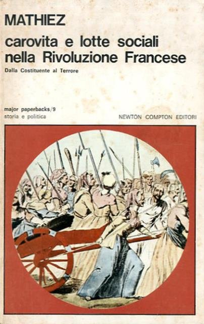 Carovita e lotte sociali nella Rivoluzione francese. Dalla Costituente al …