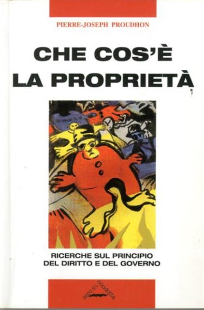 Che cos'è la proprietà?, o, Ricerche sul principio del diritto …