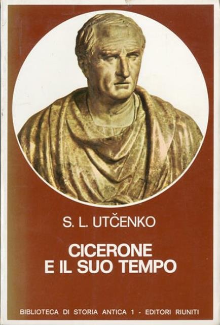 Cicerone e il suo tempo.