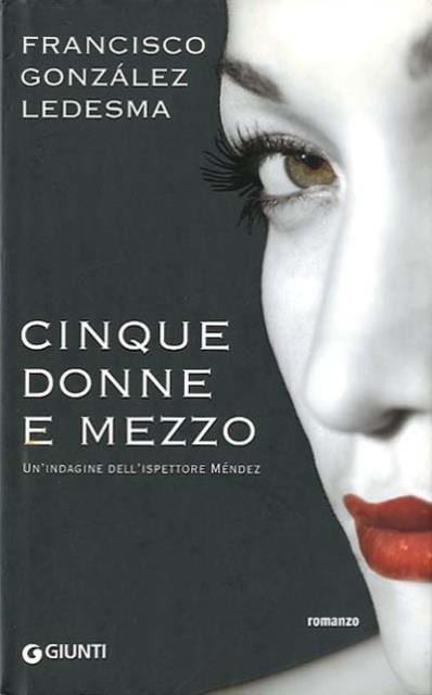 Cinque donne e mezzo. Un'indagine dell'ispettore Méndez.