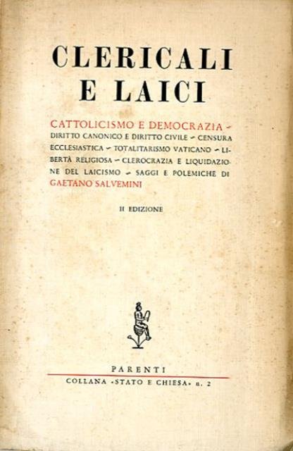 Clericali e laici. Cattolicismo e democrazia. Diritto canonico e diritto …