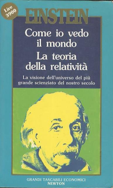 Come io vedo il mondo. La teoria della relatività.