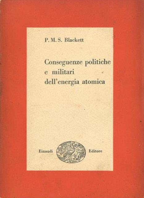 Conseguenze politiche e militari dell'energia atomica.