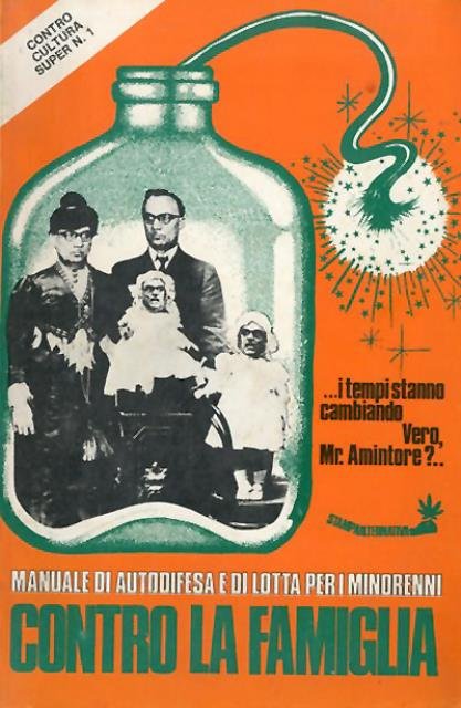 Contro la famiglia. Manuale di autodifesa e di lotta per …