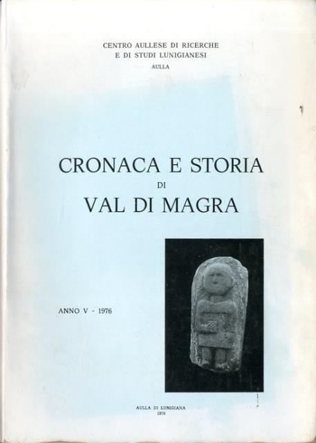 Cronaca e storia di Val di Magra, a. 5, 1976.