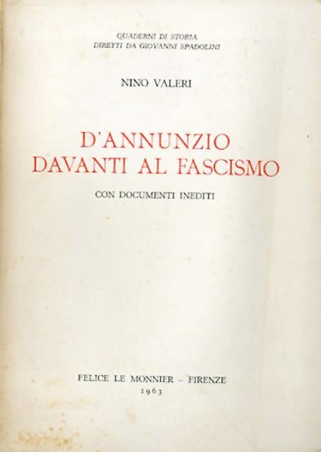 D'Annunzio davanti al fascismo. Con documenti inediti.