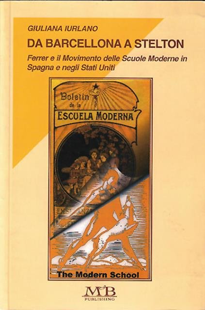 Da Barcellona a Stelton. Francisco Ferrer e il Movimento delle …