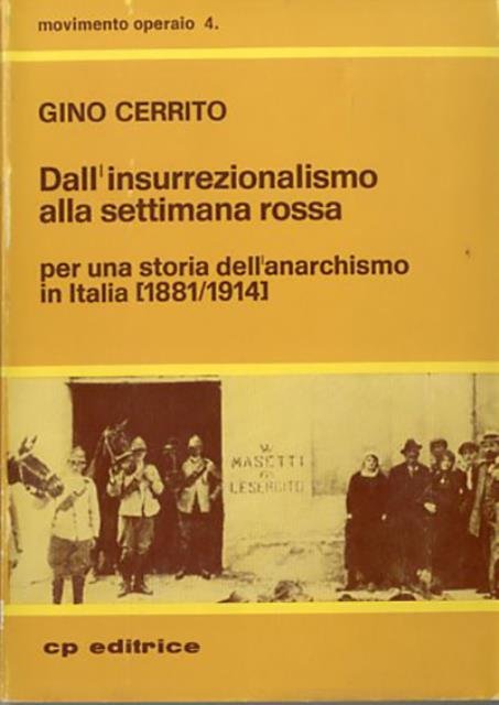 Dall'insurrezionalismo alla settimana rossa. Per una storia dell'anarchismo in Italia …