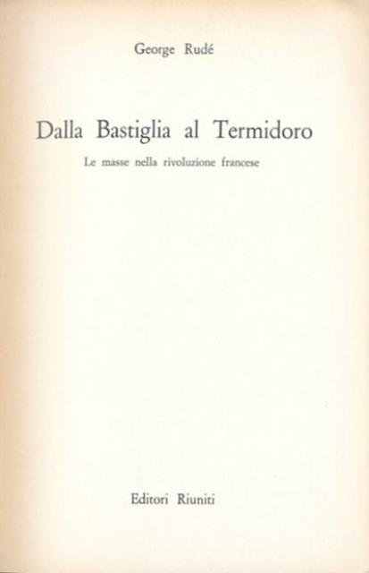 Dalla Bastiglia al Termidoro. Le masse nella rivoluzione francese.