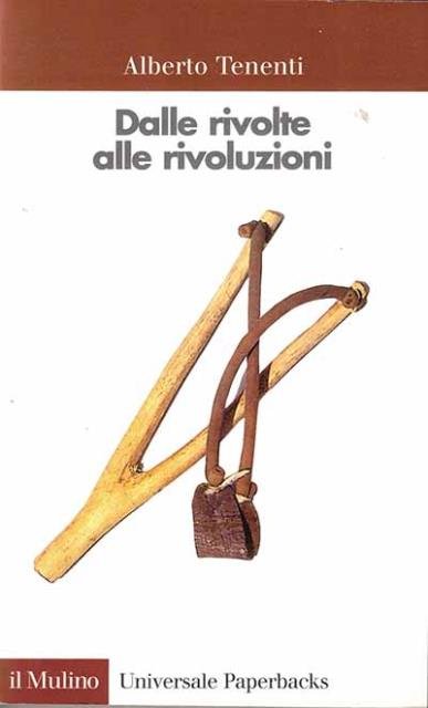Dalle rivolte alle rivoluzioni.