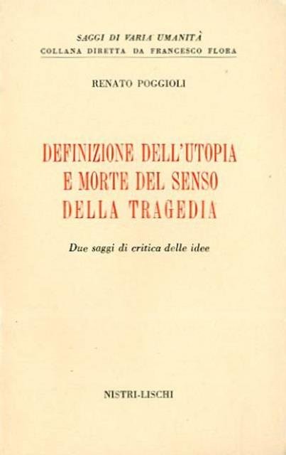 Definizione dell'utopia e morte del senso della tragedia. Due saggi …