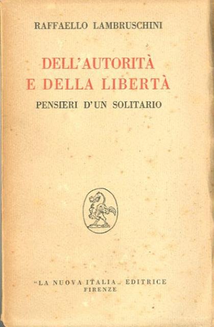 Dell'autorità e della libertà. Pensieri d'un solitario.