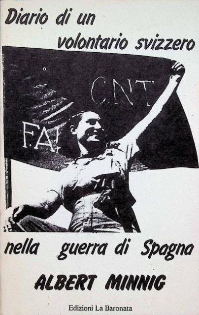 Diario di un volontario svizzero nella guerra di Spagna.