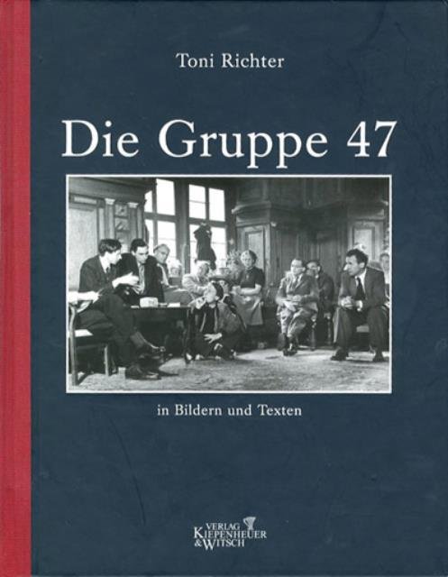 Die gruppe 47 in bildern und texten.