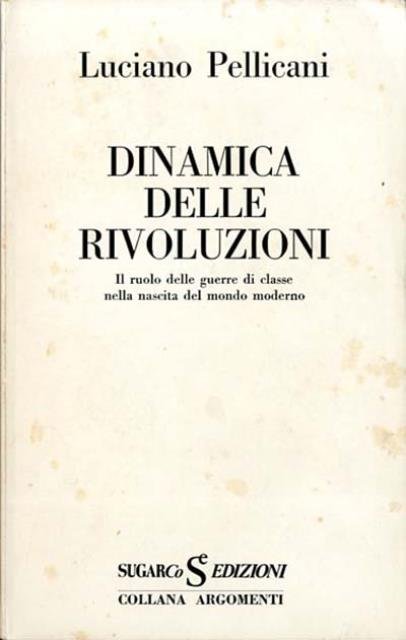 Dinamica delle rivoluzioni. Il ruolo delle guerre di classe nella …