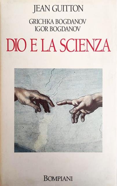 Dio e la scienza. Verso il metarealismo.