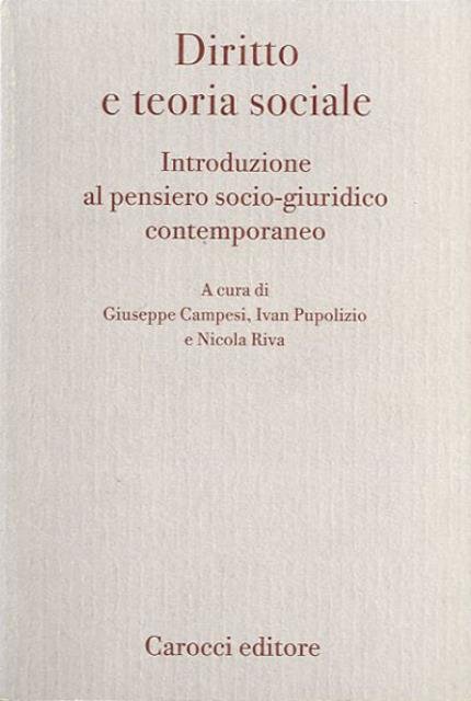 Diritto e teoria sociale. Introduzione al pensiero socio-giuridico contemporaneo.