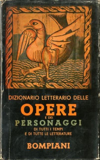 Dizionario letterario Bompiani delle opere e dei personaggi di tutti …