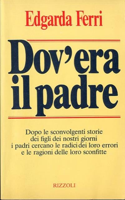 Dov'era il padre.