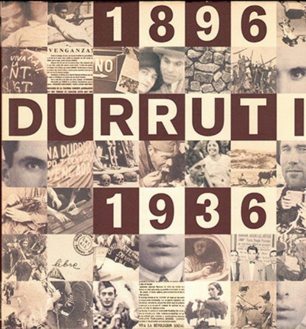 Durruti 1896-1936.