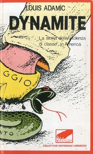 Dynamite. La storia della violenza di classe in America.