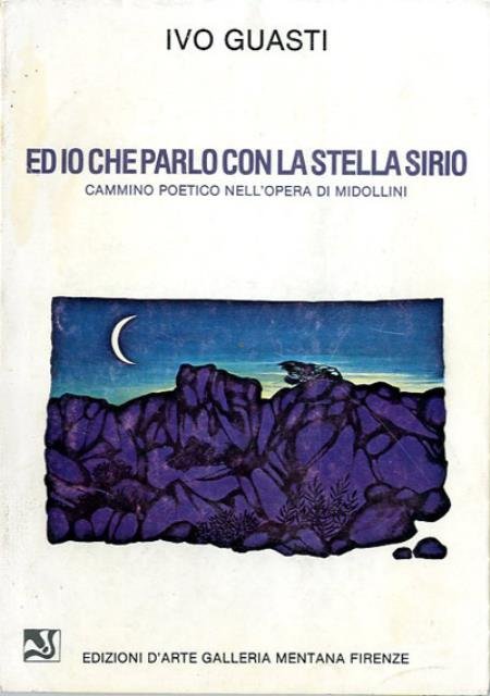 Ed io che parlo con la stella di Sirio. Cammino …