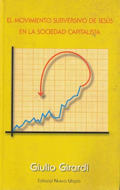 El movimento subversivo de Jesús en la sociedad capitalista.
