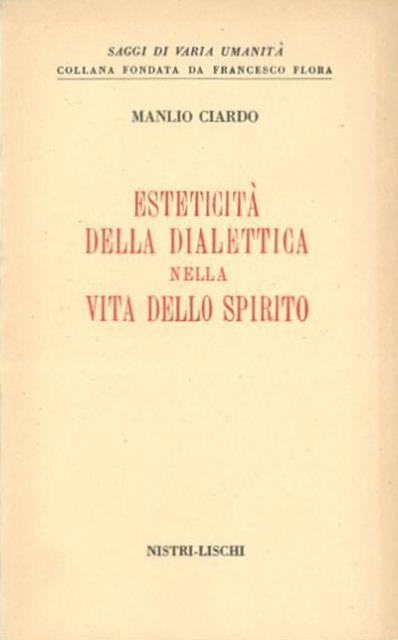 Esteticità della dialettica nella vita dello spirito.