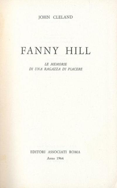 Fanny Hill. Le memorie di una ragazza di piacere.