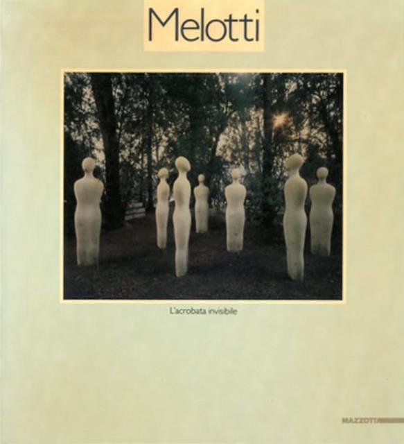 Fausto Melotti. L'acrobata invisibile.